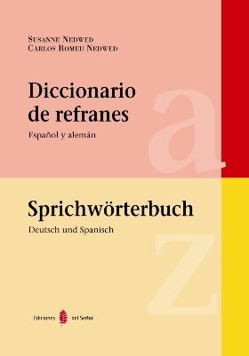 Diccionario de refranes. Español y alemán: Sprichtwörterbuch. Deutsch und Spanisch: 5 (Lexicografía)