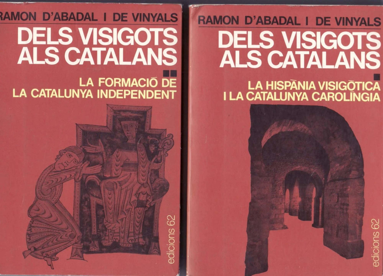 Dels visigots als catalans I.: La Hispània visigòtica i la Catalunya carolíngia (Estudis i Documents)