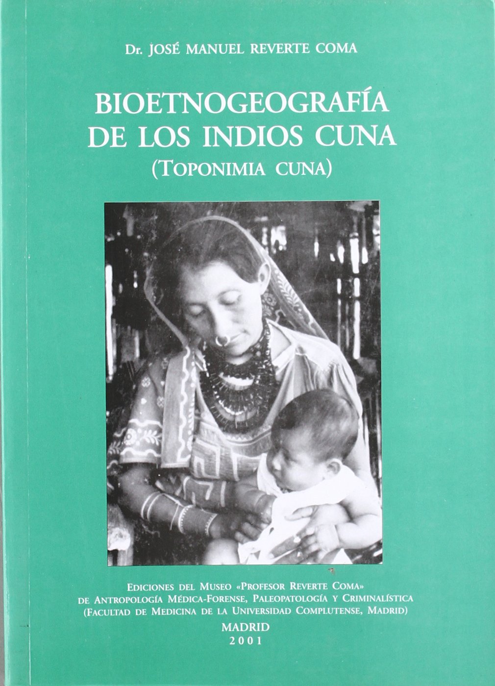 Bioetnogeografía de Los Indios Cuna. (Toponimia Cuna)