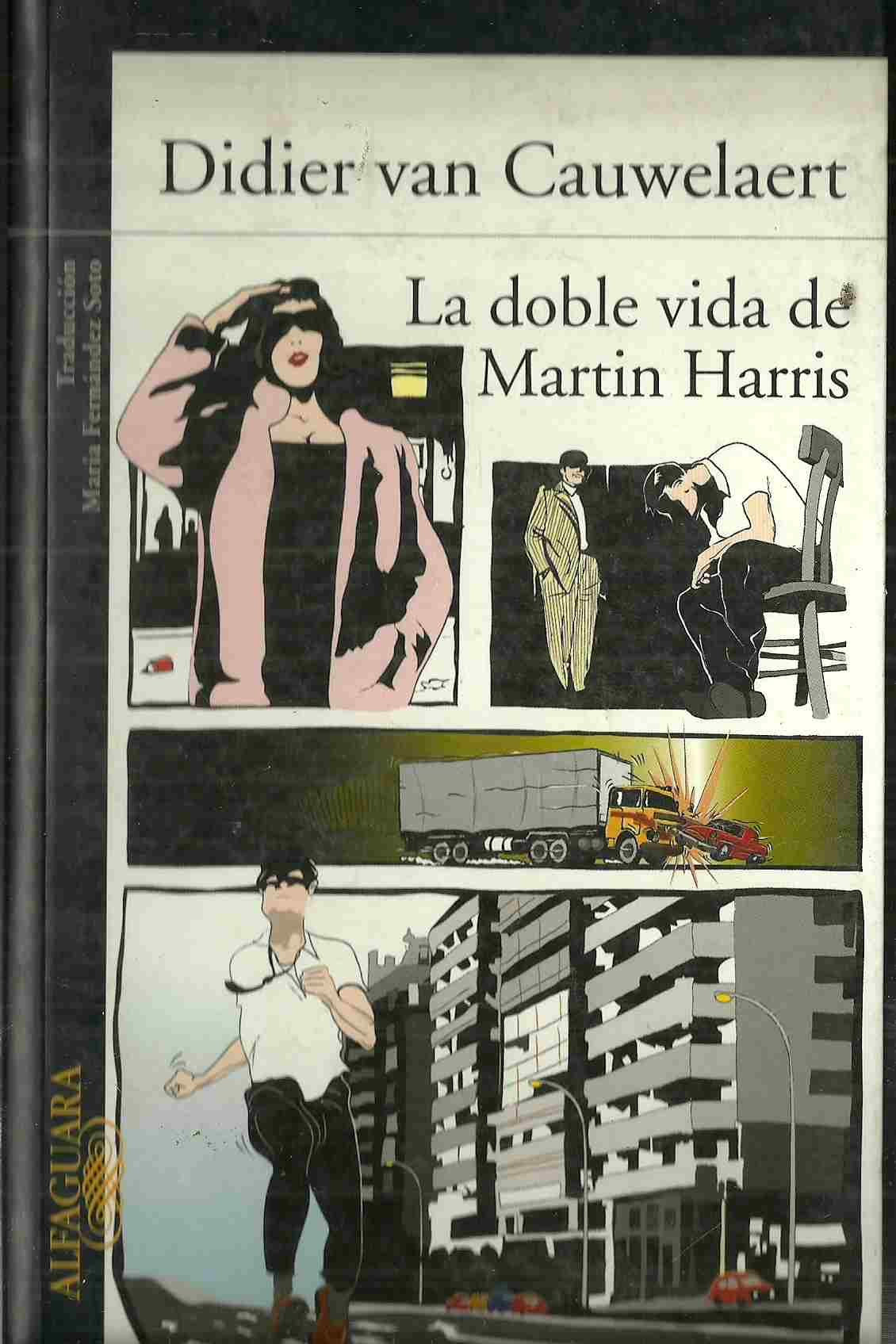 Doble vida de Martín harris, la (Alfaguara Literaturas)