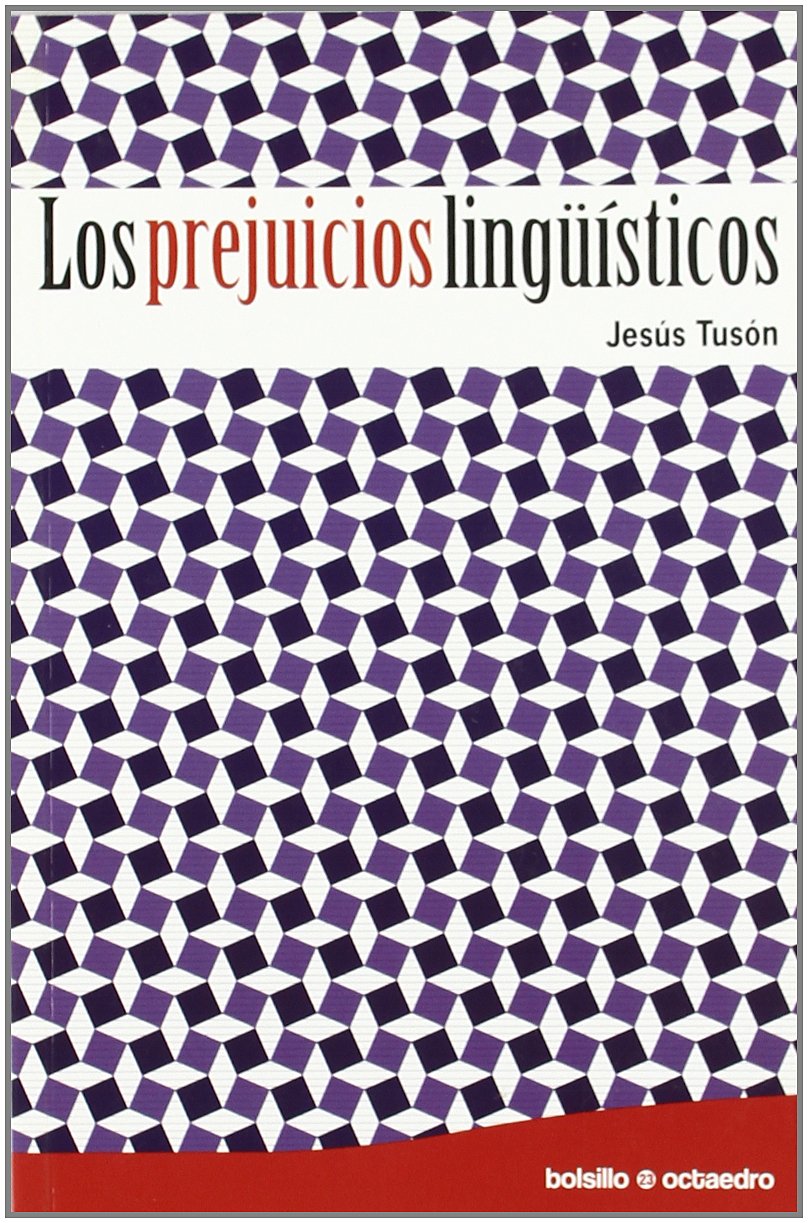 Los prejuicios lingüísticos: 23 (Bolsillo Octaedro)