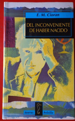 Del inconveniente de haber nacido