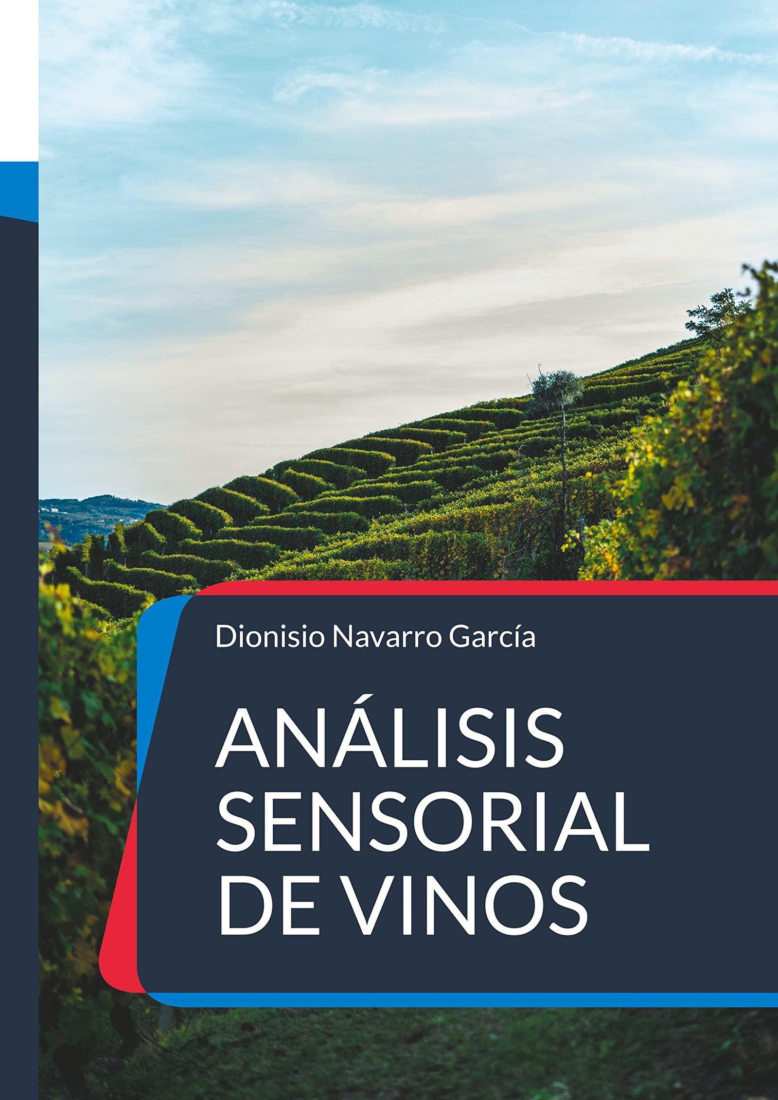 Análisis sensorial de vinos: El arte y la ciencia del vino