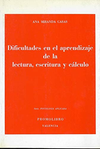 Dificultades en el aprendizaje de la lectura, escritura y calculo