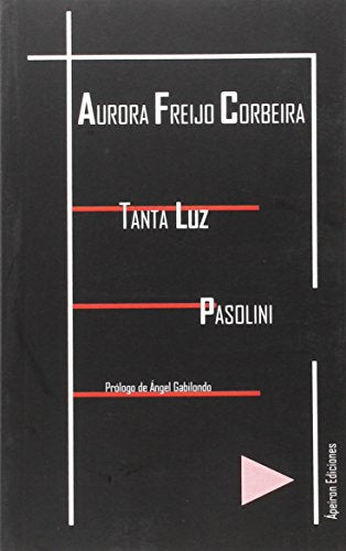 Tanta luz. Pasolini (Energeia)