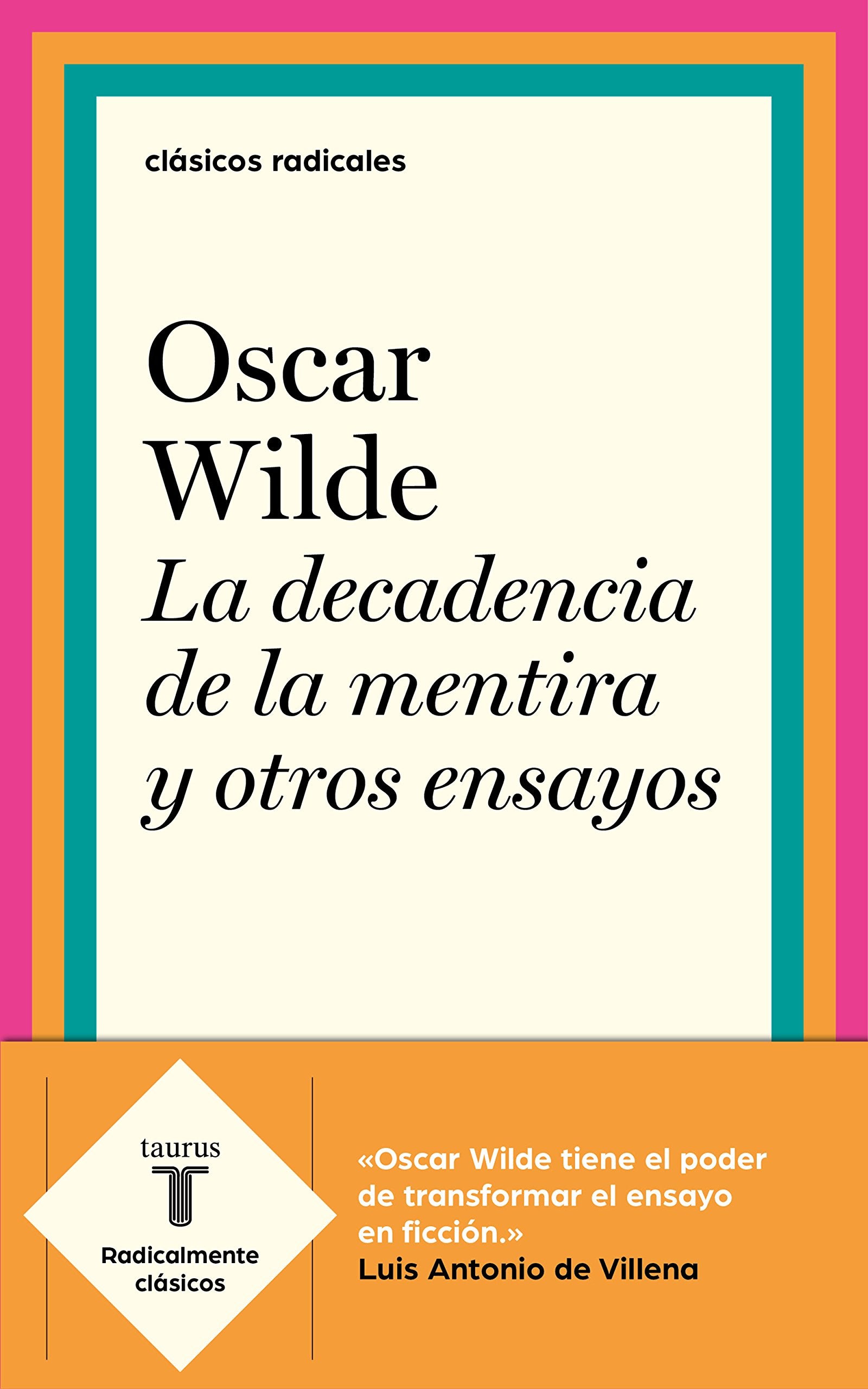 La decadencia de la mentira y otros ensayos (Clásicos Radicales)