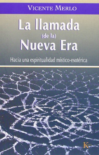 La llamada de la Nueva Era: Hacia una espiritualidad místico-esotérica (Ensayo)