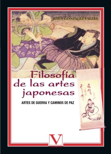 Filosofía de las artes japonesas. Artes de guerra y caminos de paz