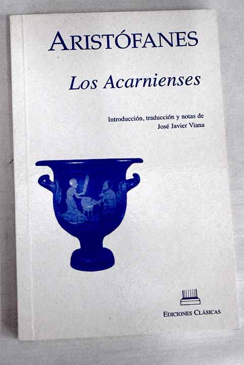 ARISTOFANES. LOS ACARNIENSES