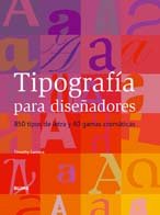Tipografía para diseñadores: 850 tipos de letra y 40 gamas cromáticas (DISE?O)
