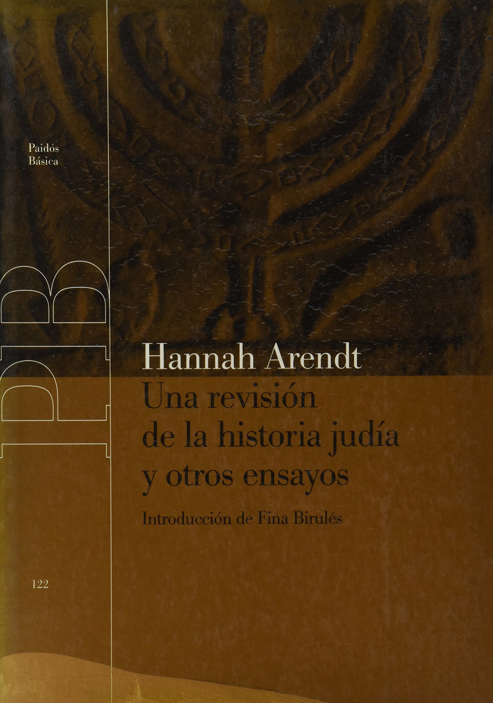 Una revisión de la historia judía y otros ensayos: Introducción de Fina Birulés: 1 (Básica)