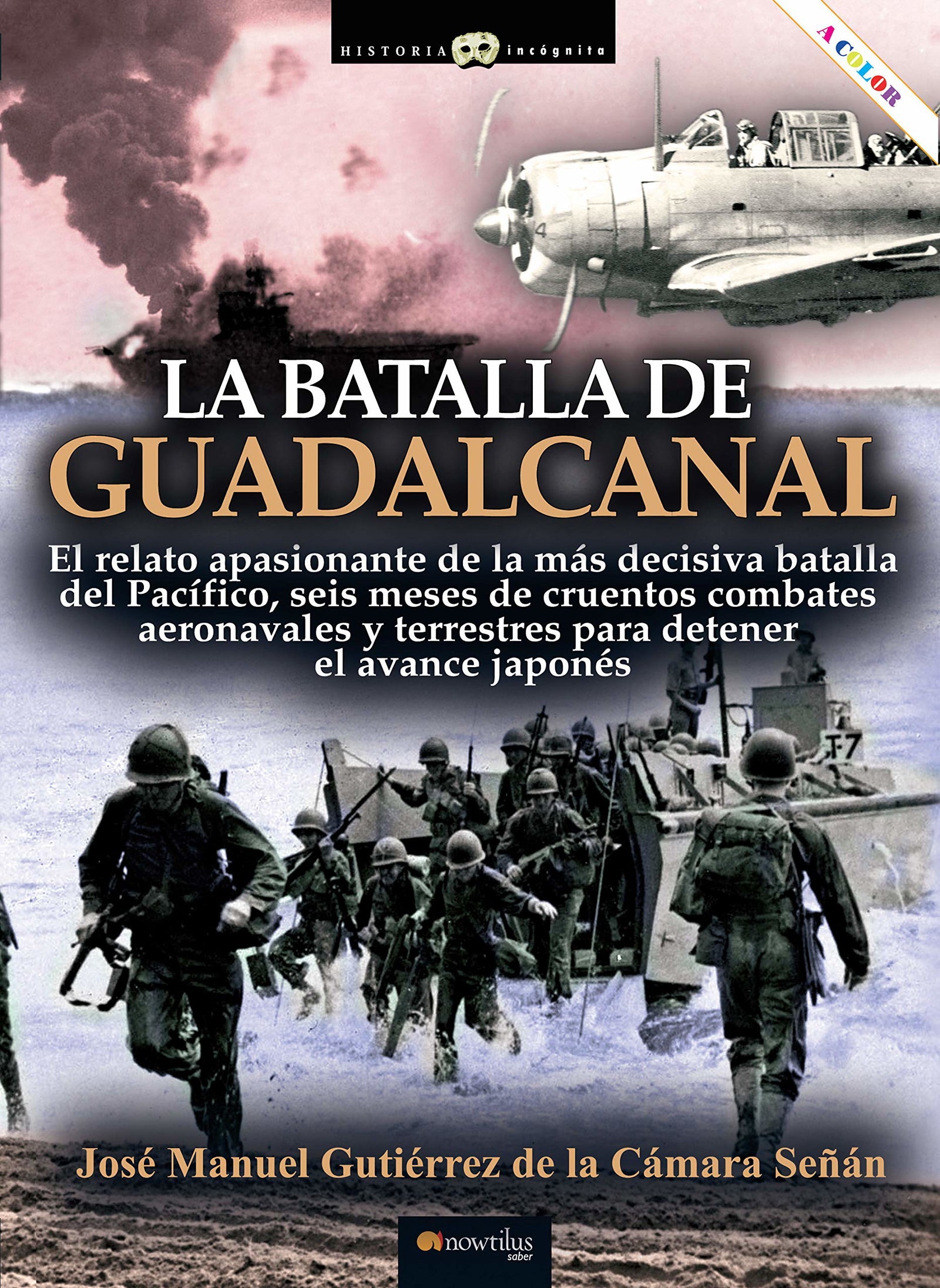 La batalla de Guadalcanal (Historia Incógnita)