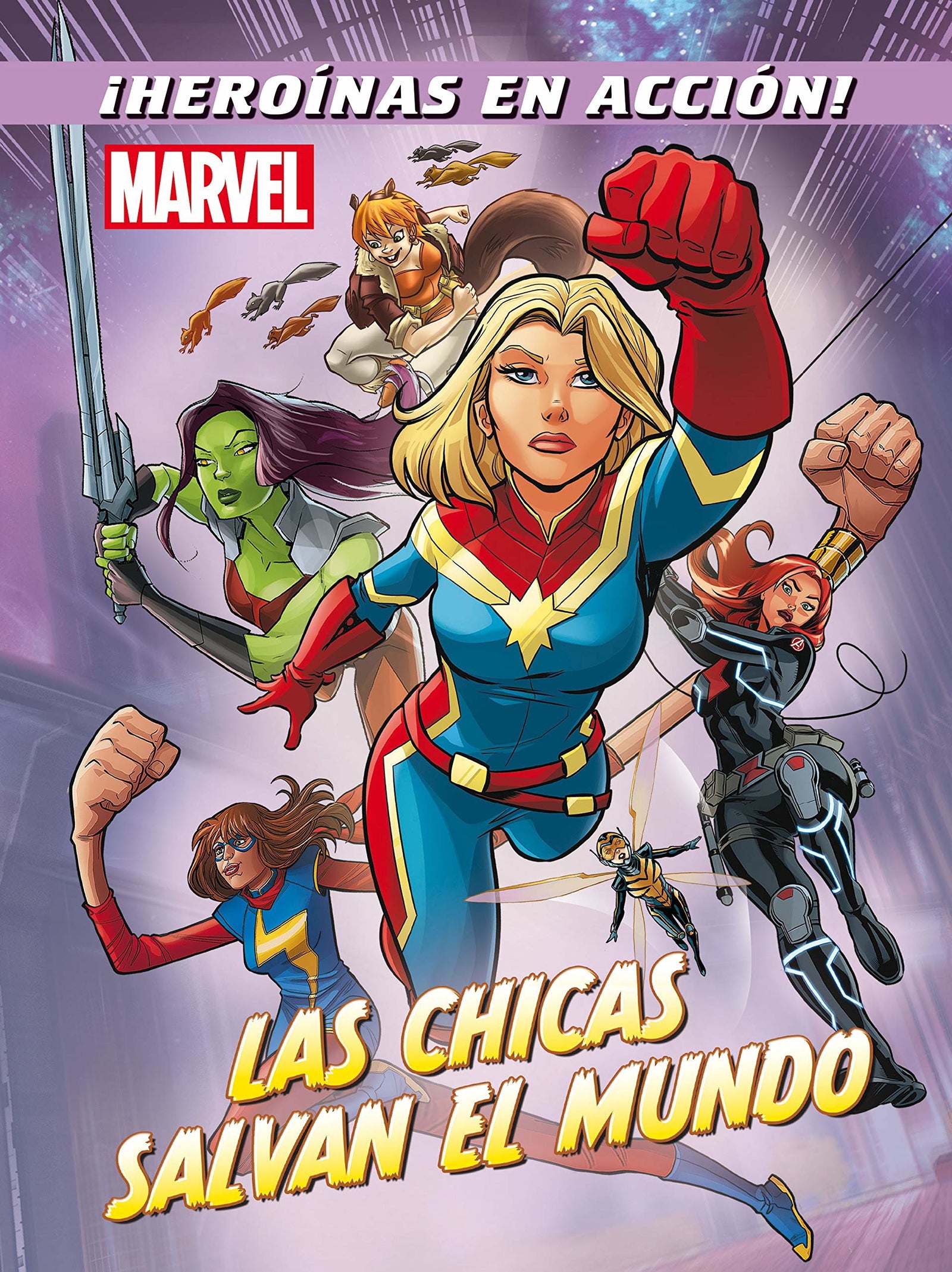 Marvel. Las chicas salvan el mundo: Cuentos (Marvel. Superhéroes)