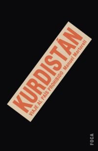 Kurdistán: viaje al país prohibido.: 53 (Investigación)