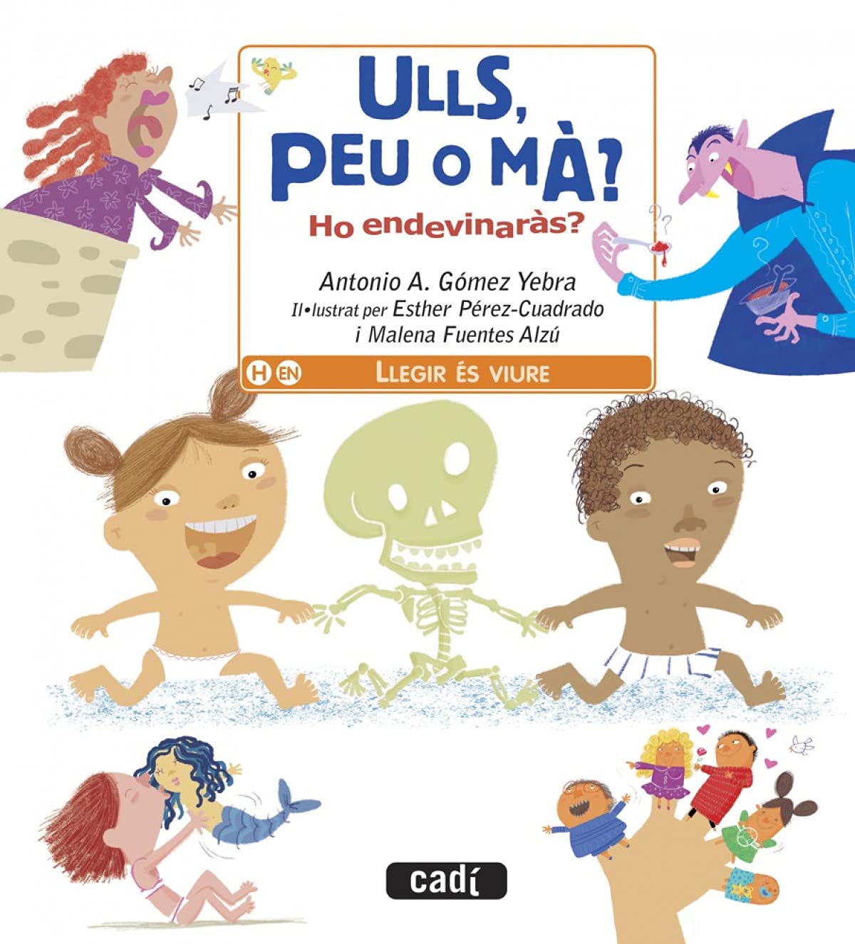 Ulls, peu o mà? Ho endevinaràs? (Llegir és viure)