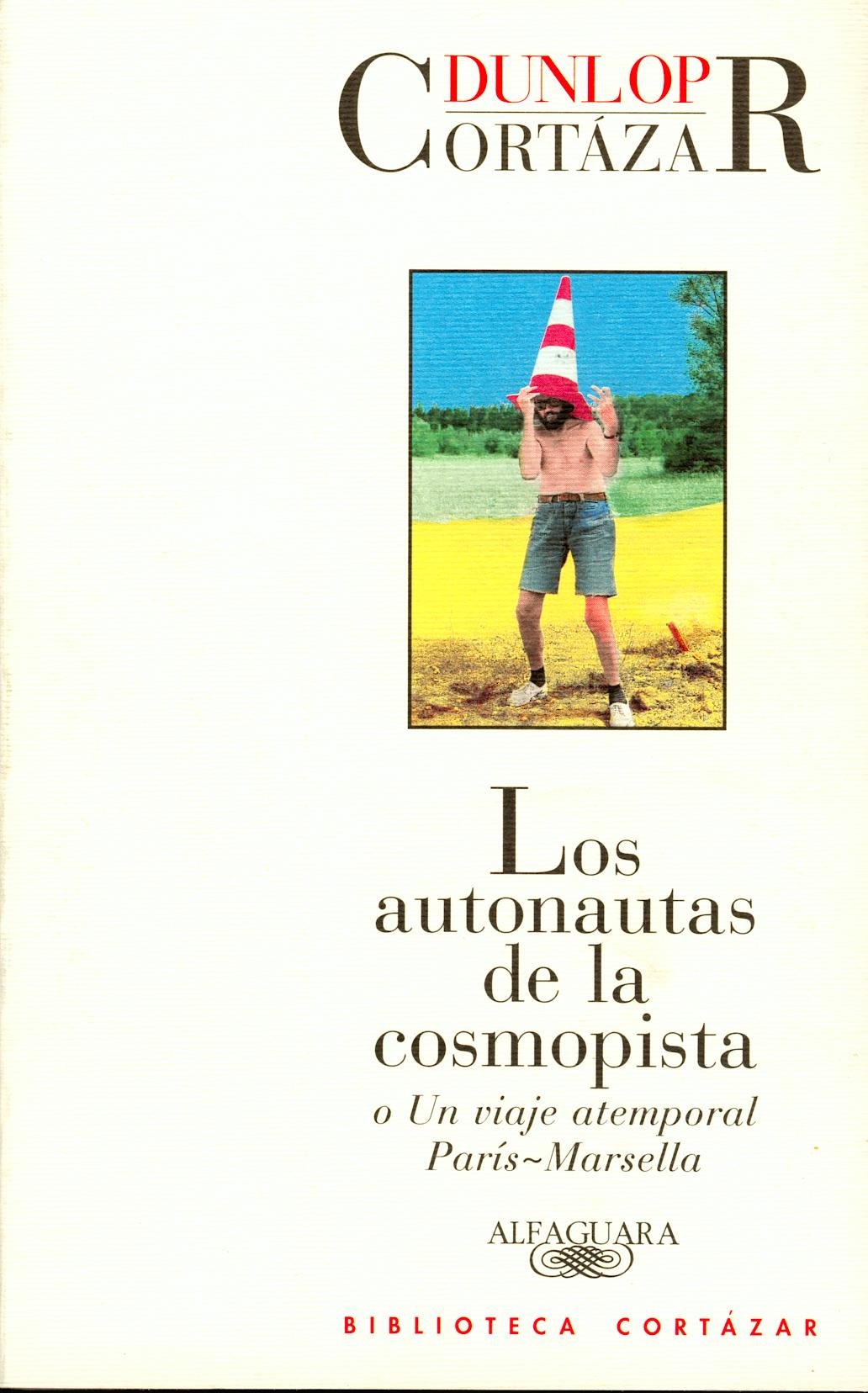 Los Autonautas de La Cosmopista (BIBLIOTECA CORTAZAR)