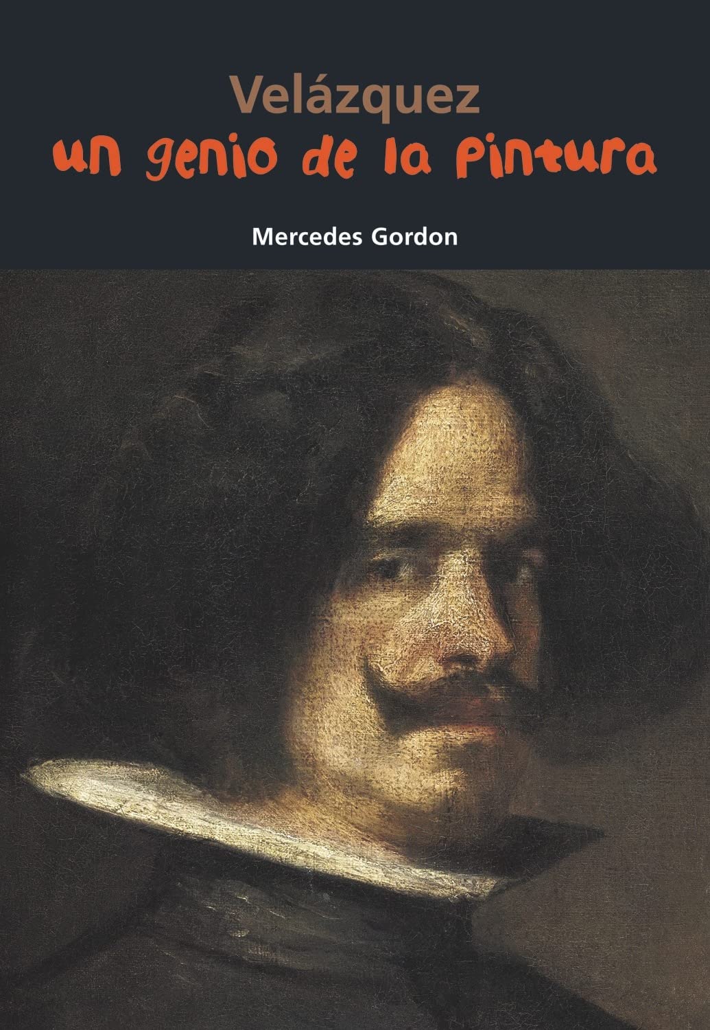 Velázquez. Un genio de la pintura: 6 (Biografía joven)