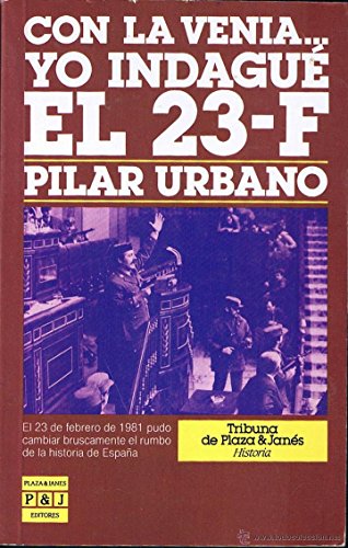 Con la venia yo indague el 23-F / With Permission I've asked the 23-F