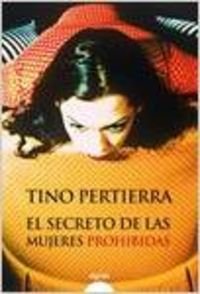 SECRETO DE LAS MUJERES PROHIBIDAS,EL (ALGAIDA LITERARIA/NARRATIVA)