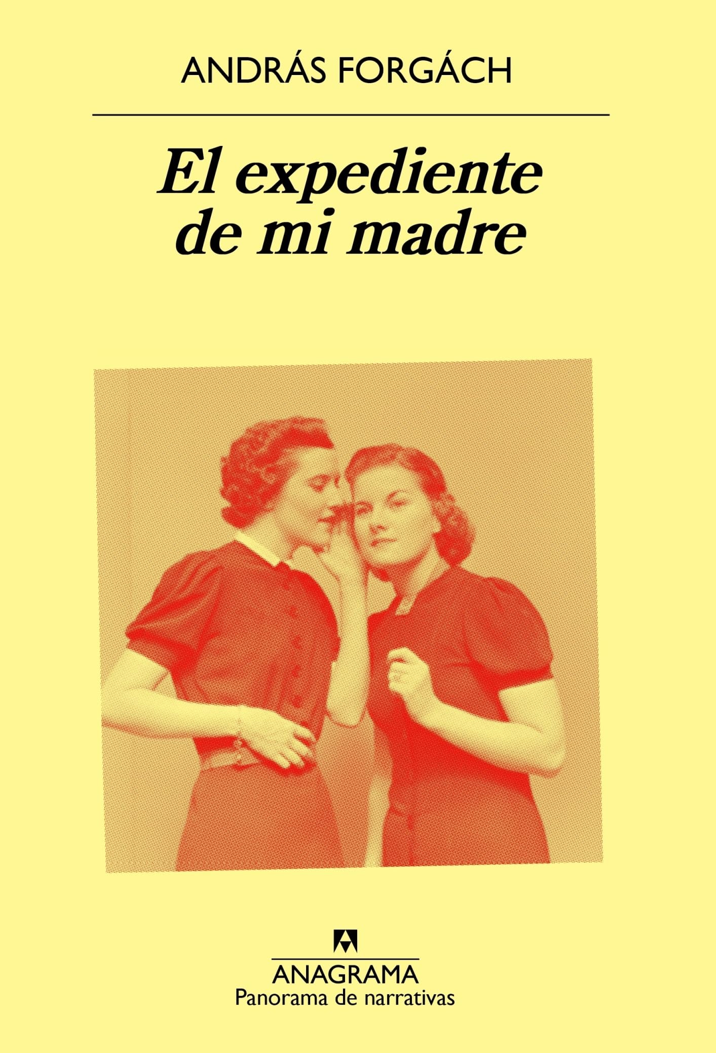 El expediente de mi madre: 993 (Panorama de narrativas)