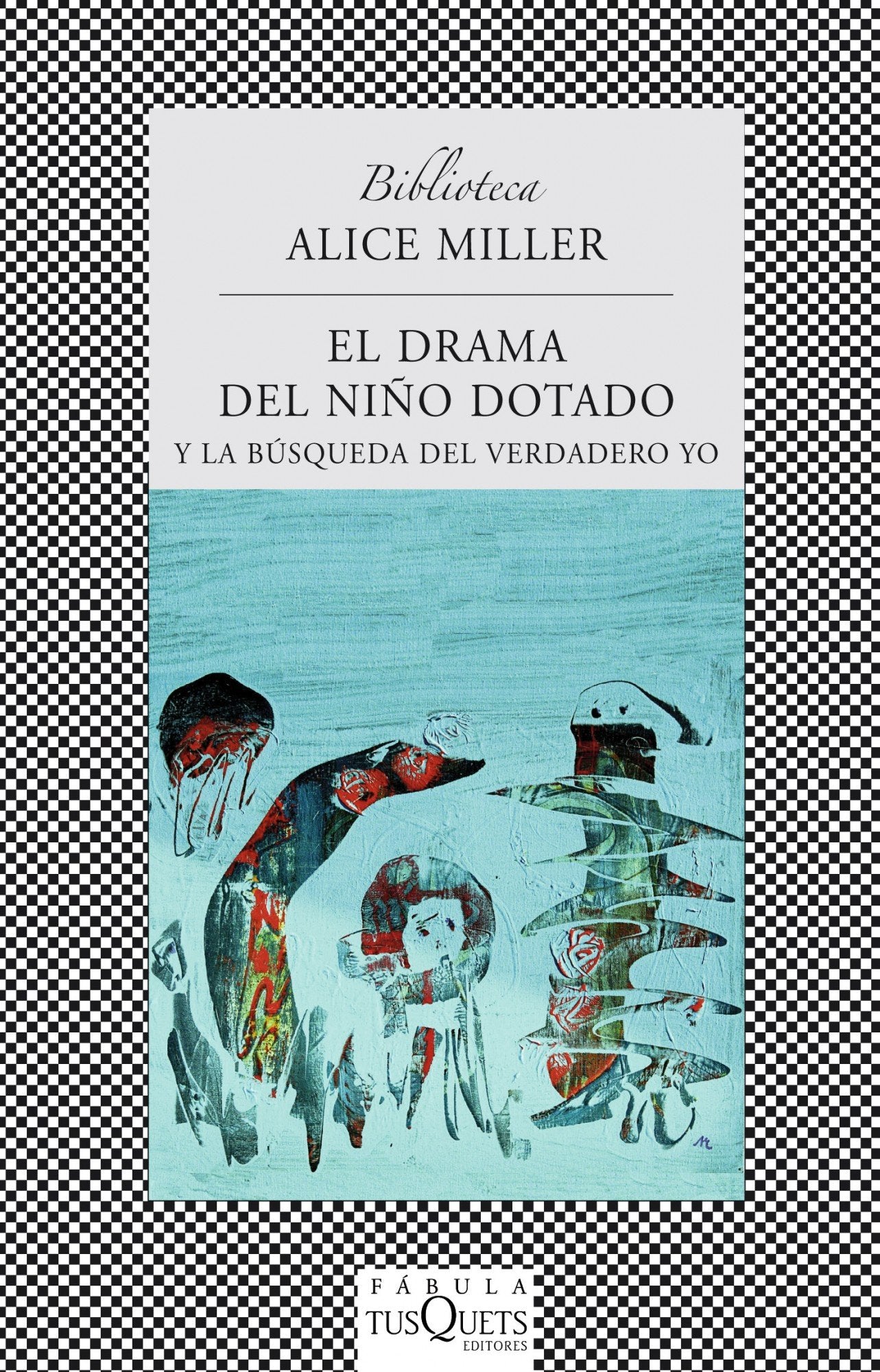 El drama del niño dotado: Y la busqueda del verdadero yo: 289 (FÁBULA)