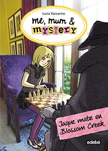 Jaque mate en Blossom Creek, n.º 8 (ME, MUM & MISTERY)
