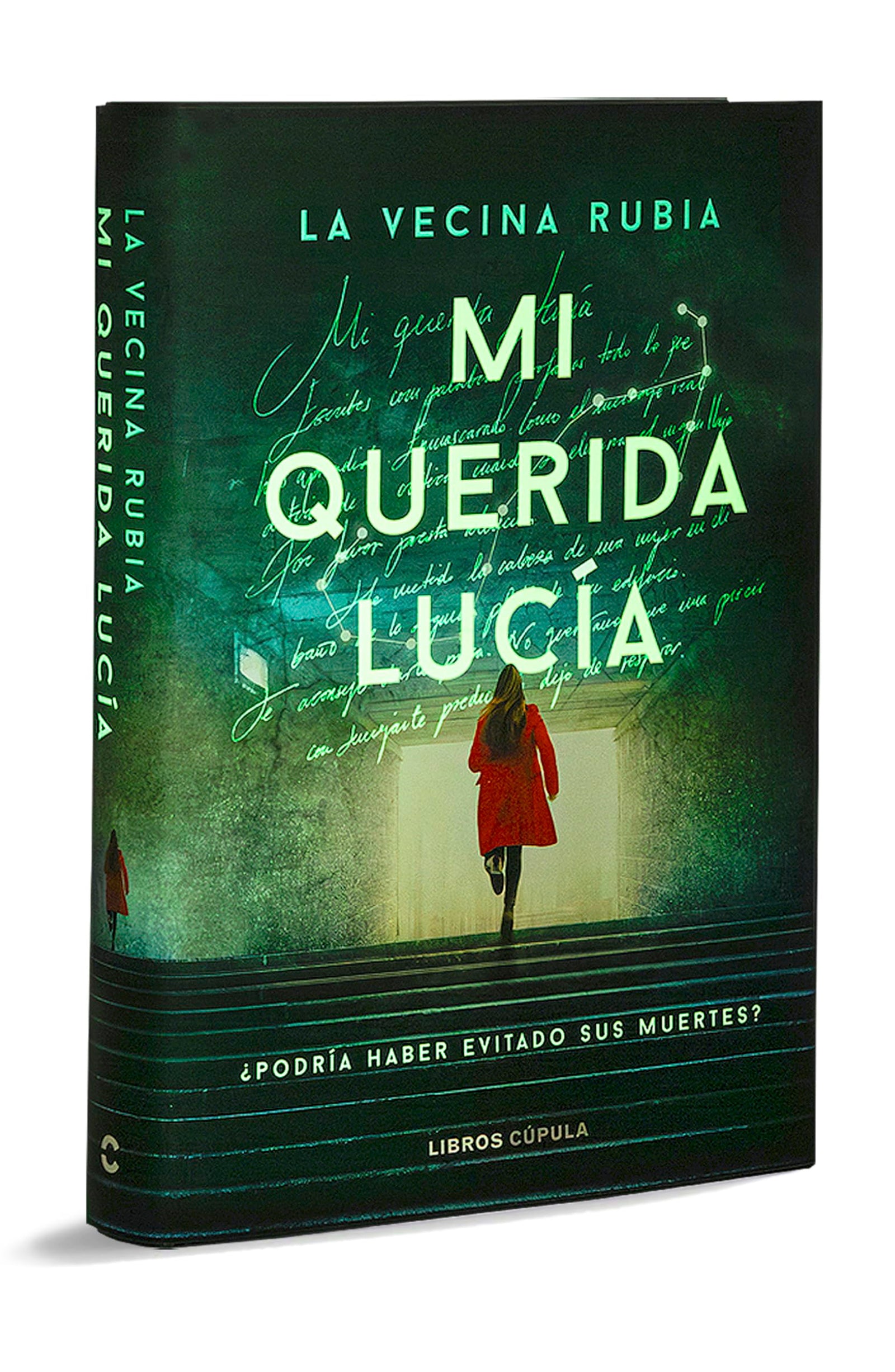 Mi querida Lucía - Primera edición limitada luminiscente: ¿Podría haber evitado sus muertes? (Novela)