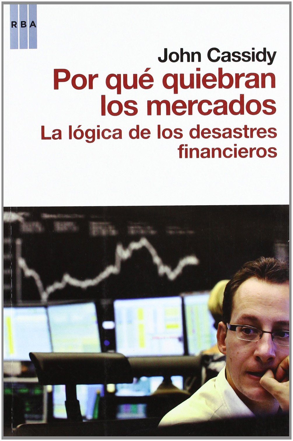 Por qué quiebran los mercados: 368 (OTROS NO FICCIÓN)