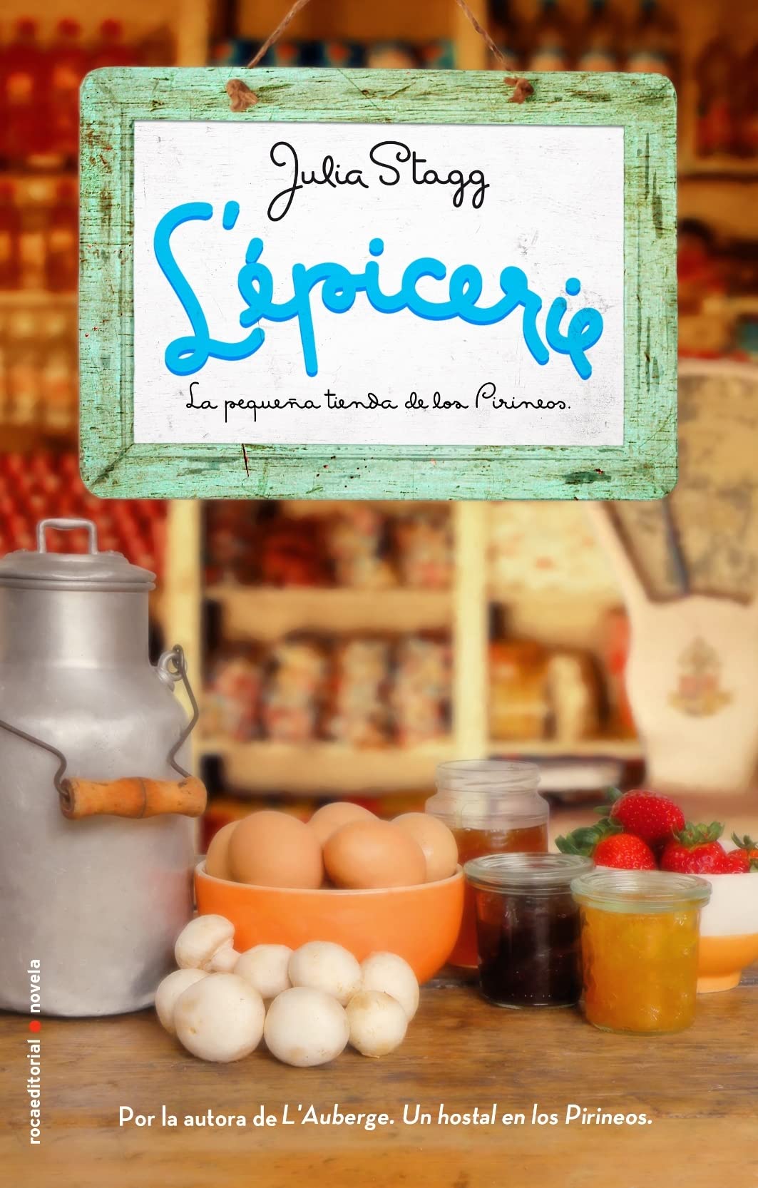 L'épicerie. La pequeña tienda de los Pirineos: La pequeña tienda de los Pirineos