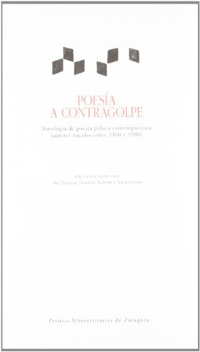 Poesía A Contragolpe. Antología De Poesia Polaca Contemporanea (La Gruta de las Palabras)