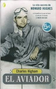 AVIADOR, EL: LA VIDA SECRETA DE HOWARD HUGHES: 00000 (BYBLOS)