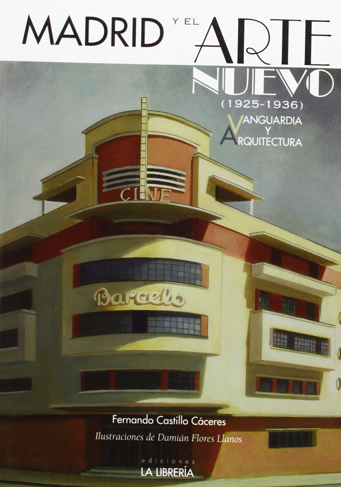 Madrid y el arte nuevo (1925-1936): Vanguardia y arquitectura (SIN COLECCION)