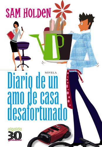 Diario de un amo de casa desafortunado (ALGAIDA LITERARIA - TREINTAYTANTOS)