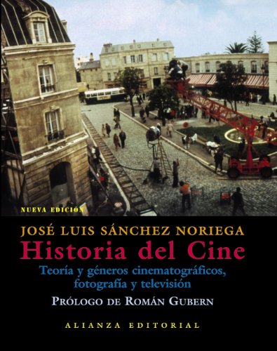 Historia del cine: Teoría y géneros cinematográficos, fotografía y televisión (Libros Singulares (Ls))