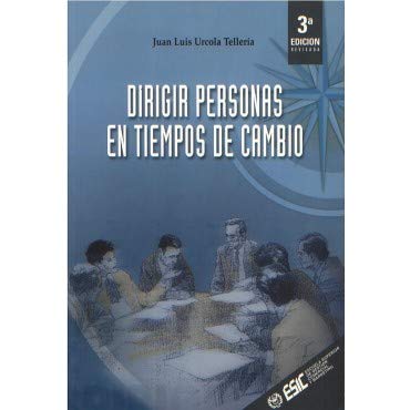 Dirigir Personas En Tiempos De Cambio (3ª Ed)