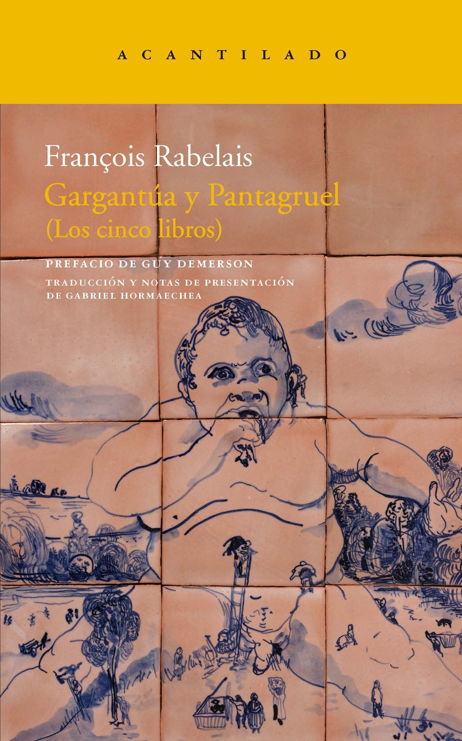 Gargantúa y Pantagruel: Los cinco libros: 200 (Narrativa del Acantilado)