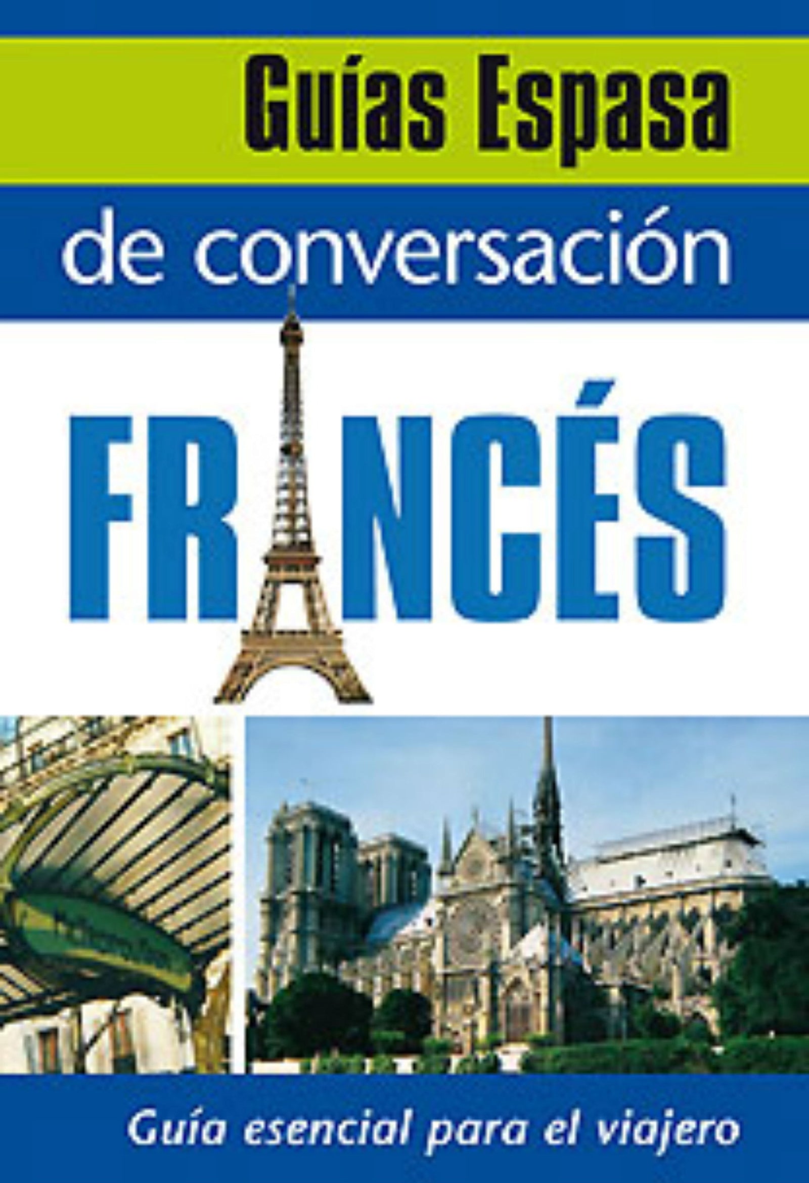 Guía de conversación francés: 1 (Espasa Idiomas)