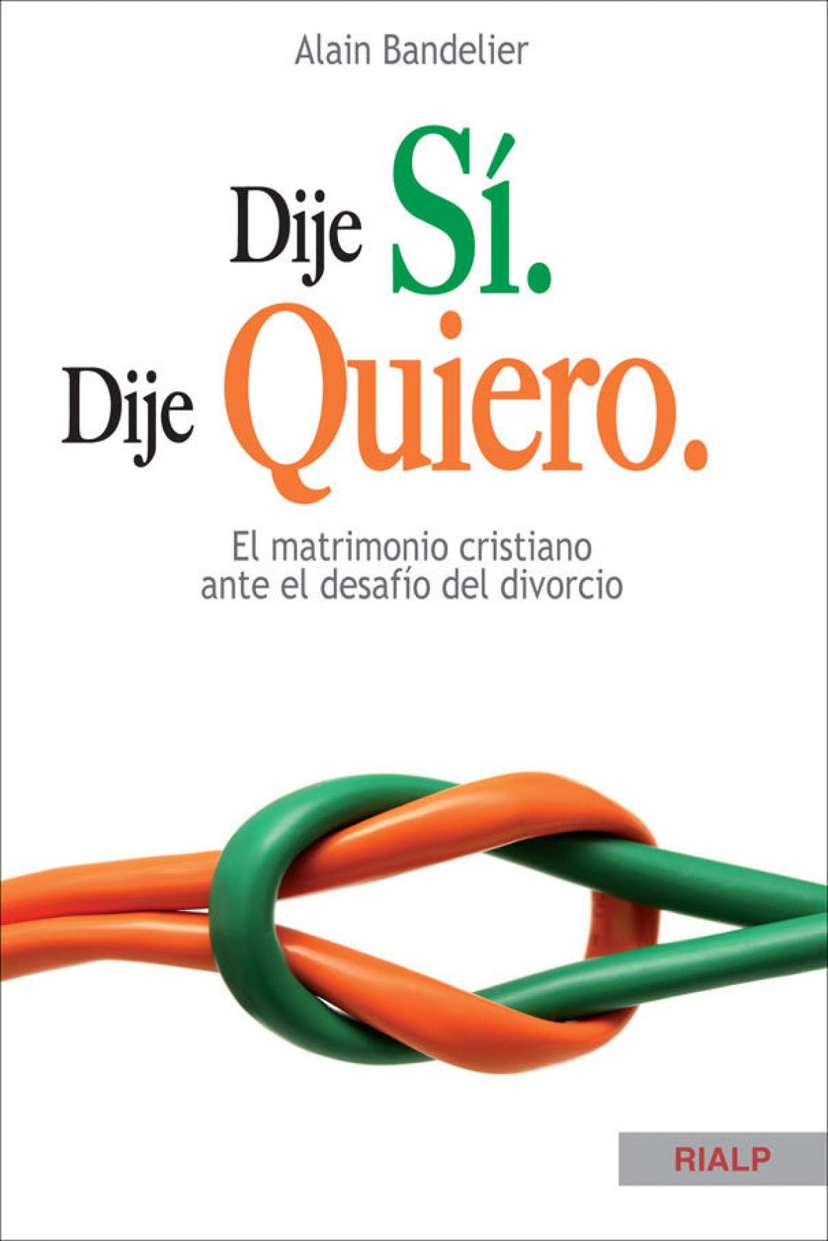 Dije si. Dije quiero (Cuestiones Fundamentales)