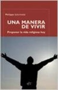UNA MANERA DE VIVIR.PROPONER LA VIDA RELIGIOSA HOY (TEOLOGIA)