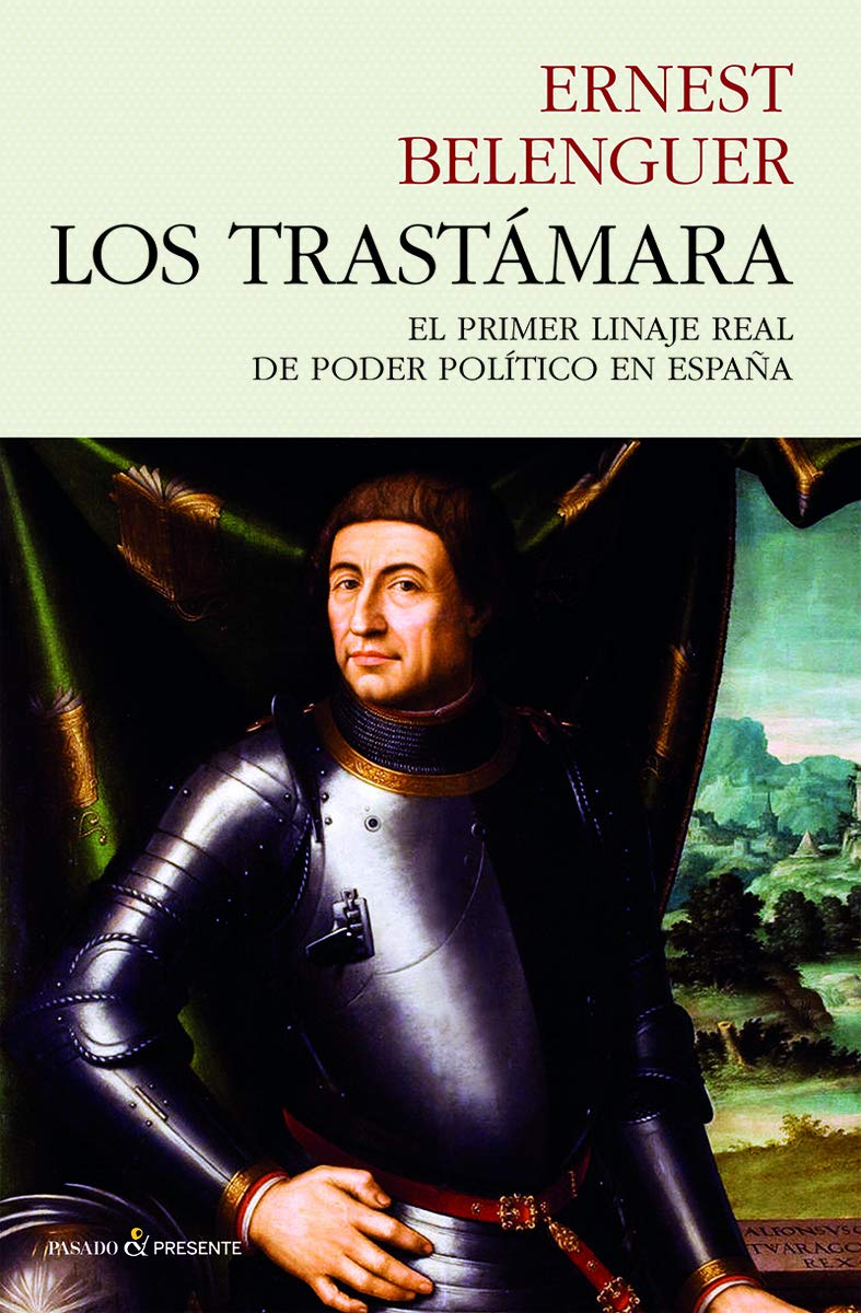 Los Trastámara: EL PRIMER LINAJE REAL DE PODER POLÍTICO EN ESPAÑA (HISTORIA)