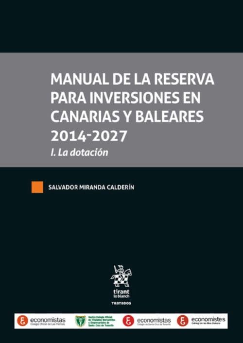 Manual de la reserva para inversiones en Canarias y Baleares 2014-2027 I. La Dotación