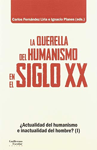 La querella del humanismo en el siglo XX