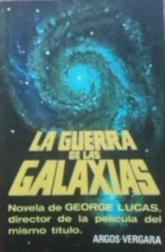 LA GUERRA DE LAS GALAXIAS