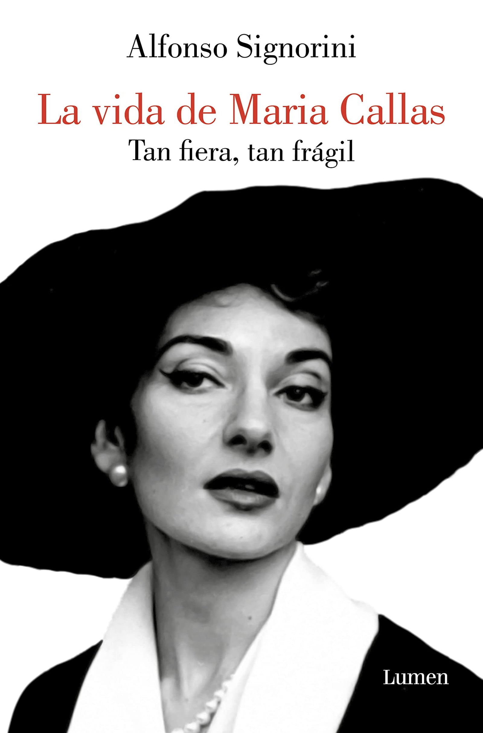La vida de Maria Callas: Tan fiera, tan frágil (Narrativa)