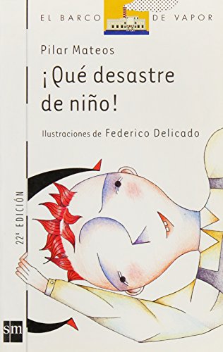¡Qué desastre de niño!: 46 (El Barco de Vapor Blanca)