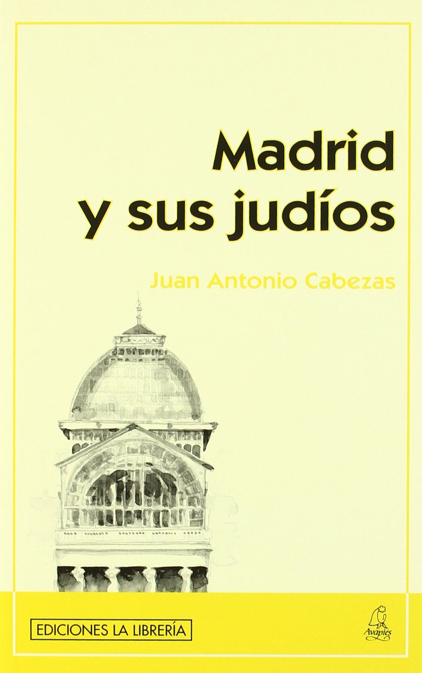 Madrid y sus judíos (HISTORIAS DE MADRID)