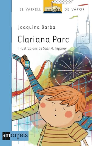 Clariana Parc: 1 (El Barco de Vapor Azul)