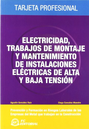 Electricidad, trabajos de montaje y mantenimiento de instalaciones eléctricas de alta tensión (SIN COLECCION)