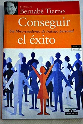 Conseguir El Exito (Vivir Mejor)