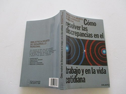 CÓMO RESOLVER LAS DISCREPANCIAS EN EL TRABAJO Y EN LA VIDA COTIDIANA